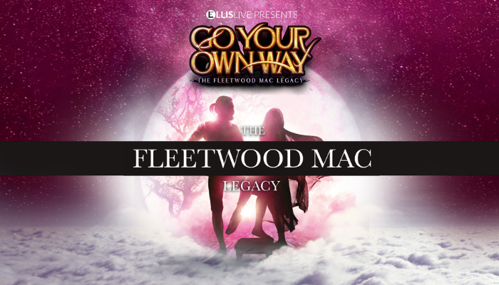 Go Your Own Way – The Fleetwood Mac Legacy
